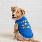 I'm Not Wearing Pants Dog Shirt - Blue